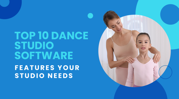 The title of the article, “Top 10 Dance Studio Software Features Your Studio Needs.”