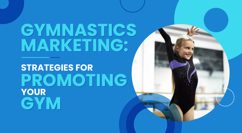 The title of the article, “Gymnastics Marketing: Strategies for Promoting Your Gym.”