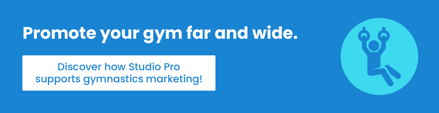Promote your gym far and wide. Discover how Studio Pro supports gymnastics marketing!