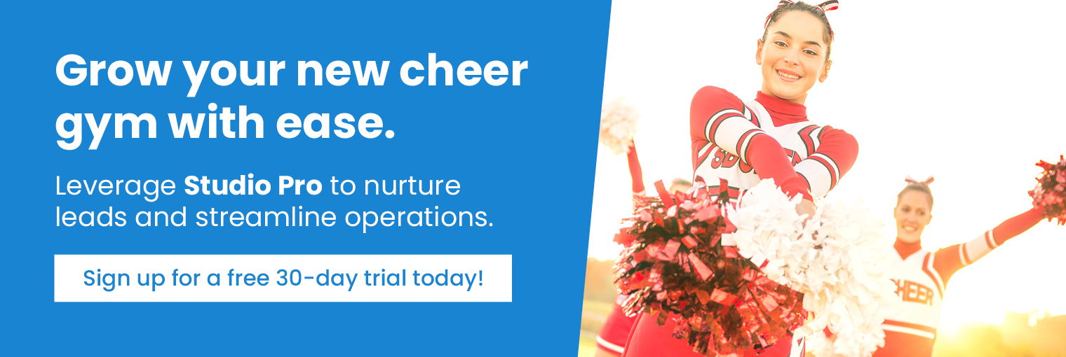 Grow your new cheer gym with ease. Leverage Studio Pro to nurture leads and streamline operations. Sign up for a free 30-day trial today!